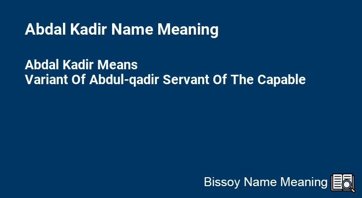 Abdal Kadir Name Meaning